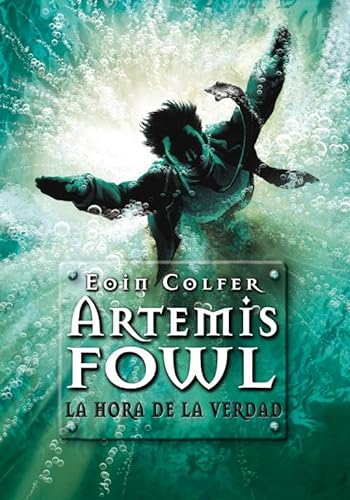 Beispielbild fr Artemis Fowl: La hora de la verdad / Artemis Fowl: The Atlantis Complex (Spanish Edition) zum Verkauf von Better World Books