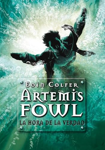 Stock image for Artemis Fowl: La hora de la verdad / Artemis Fowl: The Atlantis Complex (Spanish Edition) for sale by Better World Books