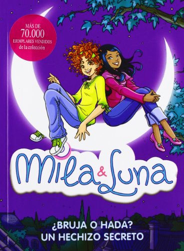 9788484417477: Bruja o hada? / Un hechizo secreto (Mila & Luna 1 y 2)