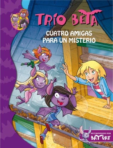 Imagen de archivo de Cuatro amigas para un misterio (Tr�o Beta 1) (Spanish Edition) a la venta por Wonder Book