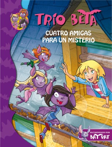 Stock image for Cuatro amigas para un misterio (Tr�o Beta 1) (Spanish Edition) for sale by Wonder Book