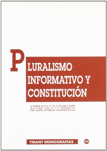 Imagen de archivo de pluralismo informativo y constitucion artemi lombarte a la venta por DMBeeBookstore