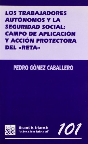 Beispielbild fr Los Trabajadores Autnomos y la Seguridad Social: Campo de Aplicacin y Accin Protectora Del Reta zum Verkauf von Hamelyn
