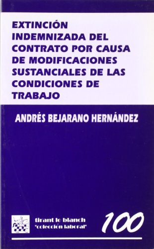 Imagen de archivo de Extincin indemnizada del contrato por causa de modificaciones sustanciales de las condiciones de trabajo a la venta por medimops