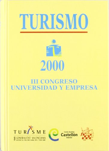 Stock image for TURISMO 2000 (III CONGRESO UNIVERSIDAD Y EMPRESA) for sale by Zilis Select Books