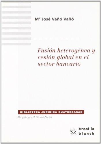 Stock image for Fusion heterogenea y cesion global en el sector bancario. for sale by MARCIAL PONS LIBRERO