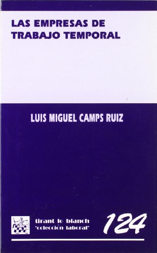 Empresas de trabajo temporal, (Las)Un analisis de règimen legal y convecional