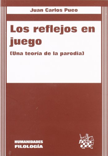 9788484425595: Los reflejos en juego (una teora de la parodia) (Spanish Edition)