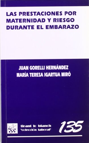 Prestaciones por maternidad y riesgo durante el embarazo, (Las)