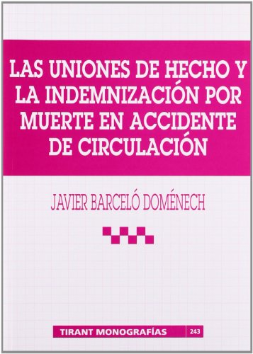 Stock image for Las uniones de hecho y la indemnizacin por muerte en accidente de circulacin for sale by Iridium_Books