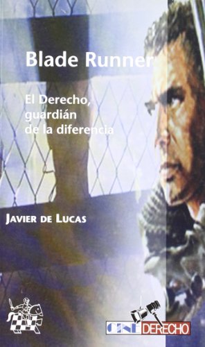 Stock image for Blade Runner . El Derecho, guardin dJavier De Lucas for sale by Iridium_Books