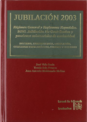 Imagen de archivo de Jubilacion 2003: Regimen General y Regimenes Especiales, Sovi, Jubilacion No Contributiva y Pensiones Asistenciales de Ancianidad: Doct (Spanish Edition) a la venta por Iridium_Books