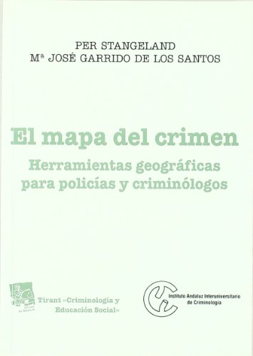 Stock image for EL MAPA DEL CRIMEN HERRAMIENTAS GEOGRFICAS PARA POLICAS Y CRIMINLOGOS for sale by Zilis Select Books