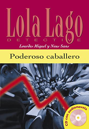 Imagen de archivo de Poderoso caballero. Serie Lola Lago. Libro + CD a la venta por Iridium_Books