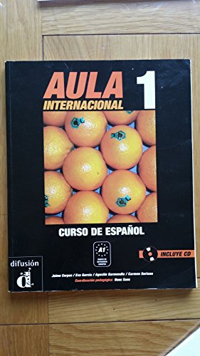 Aula Internacional 1 Libro del alumno + CD (ELE NIVEAU ADULTE TVA 5,5%) (Spanish Edition) Corpas, Jaime; Garc?a, Eva; Garmendia, Agust?n and Soriano, Carmen - Corpas, Jaime; García, Eva; Garmendia, Agustín; Soriano, Carmen