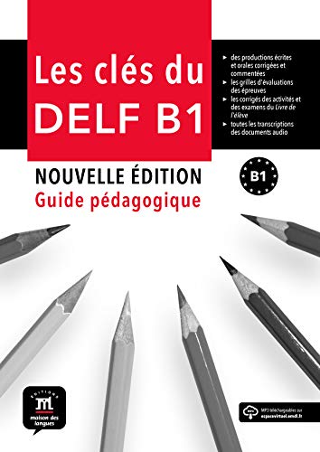 Imagen de archivo de Les Cls Du Nouveau Delf B1 Guide Pedagogique + Cd: Les Cls Du Nouveau Delf B1 Guide Pedagogique + Cd a la venta por Hamelyn