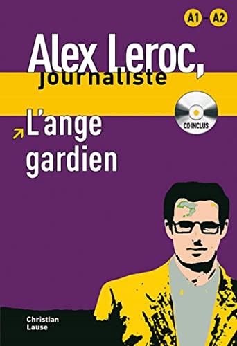 9788484433989: Collection Alex Leroc. L'ange gardien + CD: B1 (Alex Leroc Journaliste) - 9788484433989 (SIN COLECCION)