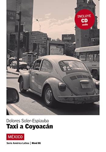 9788484434054: Lecturas serie America Latina: Taxi a Coyoacan (Mexico) + CD (B1) (Serie Amrica Latina Nivel B1)