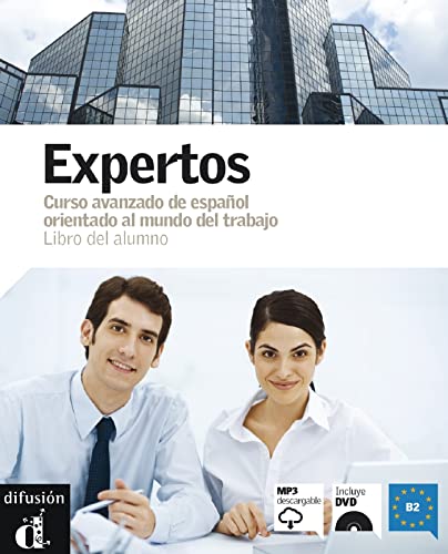 9788484435860: Expertos. B2. Corso di spagnolo. Libro del alumno. Per le Scuole superiori. Con CD Audio. Con DVD-ROM. Con e-book. Con espansione online: Curso de ... al mundo del trabajo - Libro del alumno