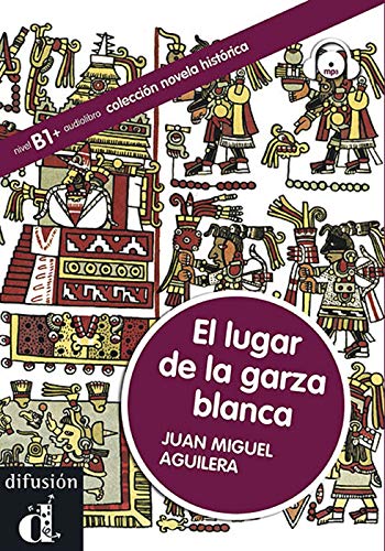 9788484437444: Coleccin Novela Histrica El lugar de la garza blanca. Libro + CD: libro + MP3 descargable (Ele-Lect Gradu. Historica)