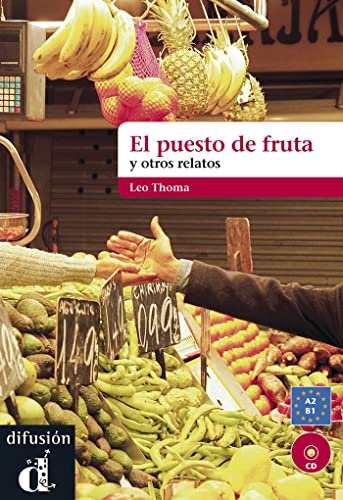 Beispielbild fr El Puesto de fruta y otros relatos: Libro + CD (Nivel A2-B1) (El puesto de la fruta) zum Verkauf von AwesomeBooks