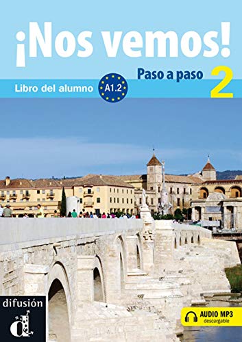 Beispielbild fr Nos vemos! Paso a paso A1.2 Libro del alumno y cuaderno de ejercicios: Nos vemos! Paso a paso A1.2 Libro del alumno y cuaderno de ejercicios (Spanish Edition) zum Verkauf von Mispah books