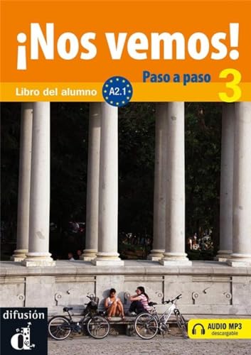 Beispielbild fr NOS VEMOS! PASO A PASO 3. NIVEL A2.1. LIBRO DEL ALUMNO Y CUADERNO DE EJERCICIOS zum Verkauf von Zilis Select Books