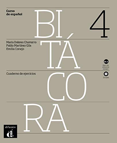 Beispielbild fr Bitacora: Cuaderno de ejercicios + CD 4 (B1.2) Chamorro, Mara Dolores; Martnez Gila, Pablo et Conejo, Emilia zum Verkauf von BIBLIO-NET