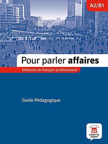 Beispielbild fr Pour parler affaires. Libro del profesor. Nivel A2-B1 zum Verkauf von Mispah books