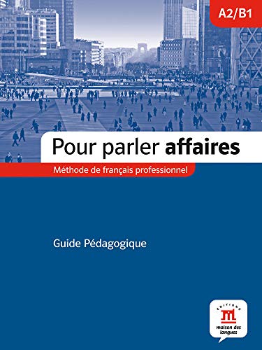 9788484438571: Pour parler affaires. Libro del profesor. Nivel A2-B1: Guide pdagogique: 0