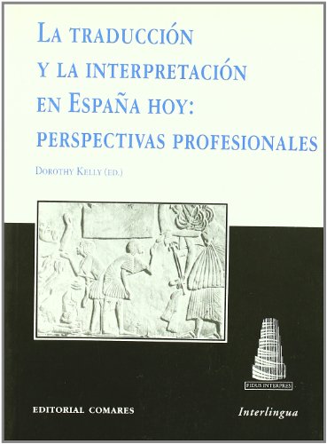 Imagen de archivo de La Traduccin Y La Interpretacin En Espaa Hoy: Perspectivas Profesionales a la venta por Anybook.com