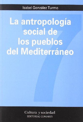 Imagen de archivo de ANTROPOLOGA SOCIAL DE LOS PUEBLOS DEL MEDITERRNEO a la venta por KALAMO LIBROS, S.L.