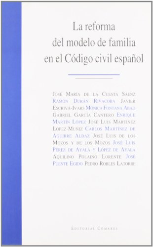 Beispielbild fr La reforma del modelo de familia en el Cdigo Civil espaol 17 y 18 de junio de 2005, Universidad San Pablo CEU zum Verkauf von MARCIAL PONS LIBRERO