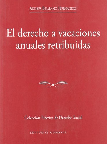 Beispielbild fr El derecho a vacaciones anuales retribudas / zum Verkauf von Puvill Libros
