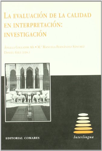 Imagen de archivo de La evaluaci n de la calidad en interpretaci n: investigaci n a la venta por WorldofBooks