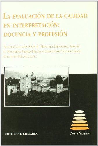 Stock image for La evaluaci n de la calidad en interpretaci n: docencia y profesi n for sale by WorldofBooks