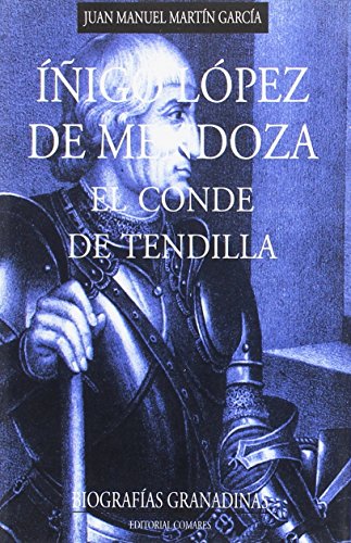 Imagen de archivo de IIGO LPEZ DE MENDOZA: EL CONDE DE TENDILLA. a la venta por AG Library