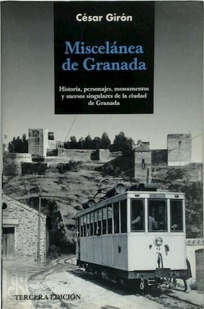 Imagen de archivo de Miscelnea de Granada Historia. Personajes. Monumentos y sucesos singu a la venta por Iridium_Books