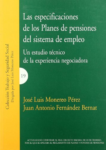 Beispielbild fr Las especificaciones de los planes de pensiones del sistema de empleo un estudio tcnico de la experiencia negociadora zum Verkauf von MARCIAL PONS LIBRERO