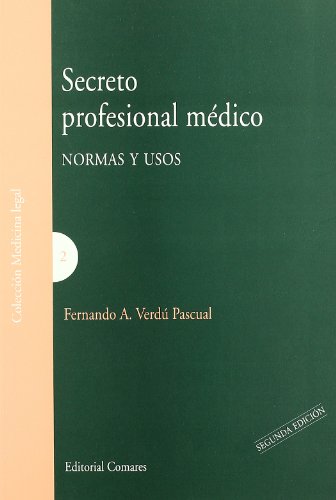 Stock image for Secreto Profesional Medico.(2ed)Normas Y Usos for sale by Hilando Libros