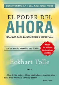 Imagen de archivo de El poder del ahora/ The Power of Now: Un camino hacia la realizacion espiritual/ A Guide to Spiritual Enlightenment (Spanish Edition) a la venta por Librera Races