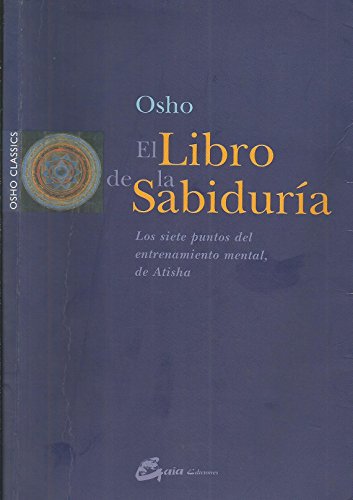 Imagen de archivo de LIBRO DE LA SABIDURA, EL LOS SIETE PUNTOS DEL ENTRENAMIENTO MENTAL DE ATISHA a la venta por Zilis Select Books