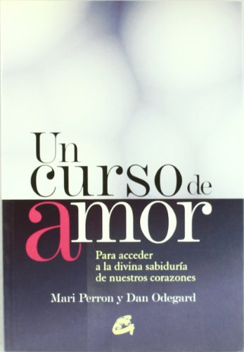 Imagen de archivo de Un curso de amor : para acceder a la divina sabidura de nuestros corazones a la venta por Iridium_Books