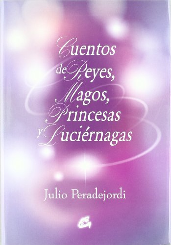 Imagen de archivo de Cuentos de Reyes, Magos, Princesas y Lucirnagas a la venta por Tik Books GO
