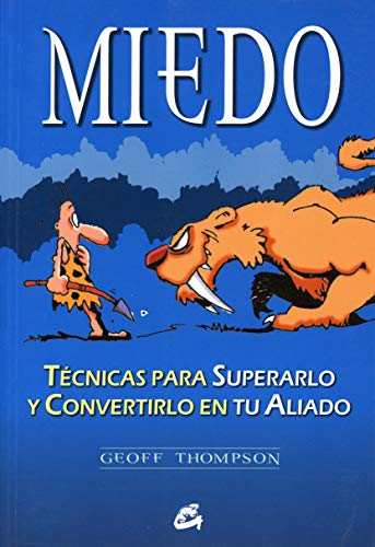 Miedo: TÃ©cnicas para superarlo y convertirlo en tu aliado (Kaleidoscopio) (Spanish Edition) (9788484450870) by Thompson, Geoff