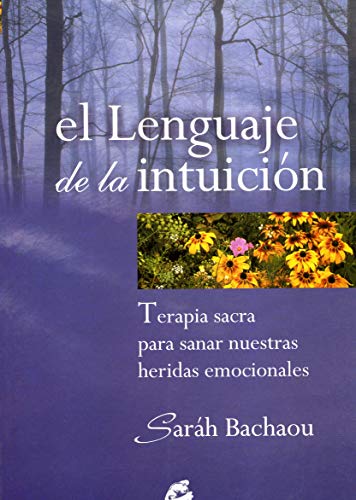 Imagen de archivo de EL LENGUAJE DE LA INTUICION - 1 edicion a la venta por Libros de papel
