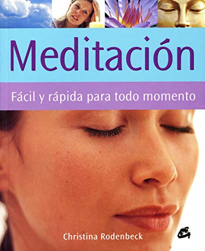 Imagen de archivo de Meditación: Fácil y rápida para todo momento (Cuerpo-Mente) a la venta por medimops