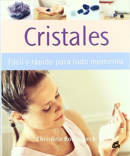 9788484451365: Cristales: Fcil y rpido para todo momento (Cuerpo Y Mente) (Spanish Edition)