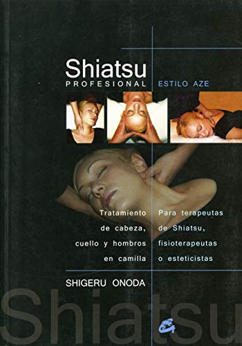 9788484451396: Shiatsu profesional/ Professional Shiatsu: Tratamiento de cabeza, cuello y hombros en camilla para terapeutas de shiatsu, fisioterapeutas o esteticistas