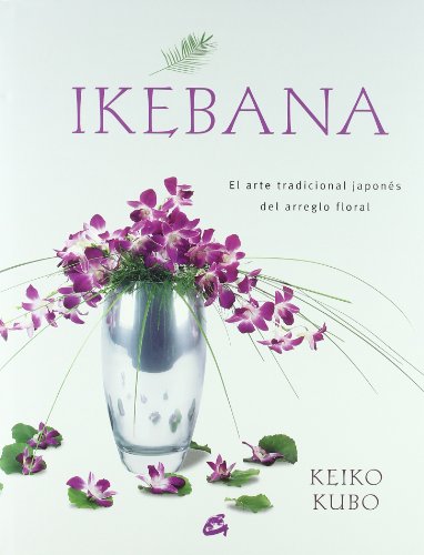 Imagen de archivo de Ikebana: el arte tradicional japons del arreglo floral a la venta por LibroUsado | TikBooks